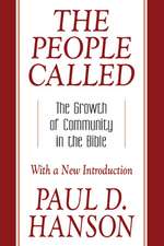 The People Called: The Growth of Community in the Bible with a New Introduction