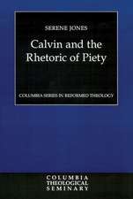 Calvin and the Rhetoric of Piety