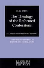 Theology of the Reformed Confessions