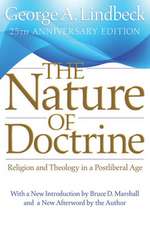 The Nature of Doctrine: Religion and Theology in a Postliberal Age