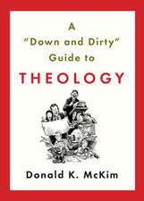 A "Down and Dirty" Guide to Theology