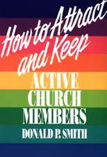 How to Attract and Keep Active Church Members