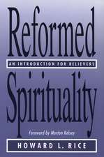 Reformed Spirituality: An Introduction for Believers