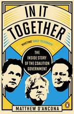 In It Together: The Inside Story of the Coalition Government