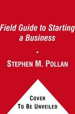 Field Guide to Starting a Business