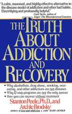 Truth about Addiction and Recovery