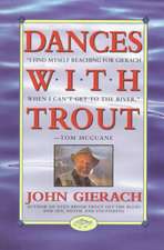 Dances with Trout