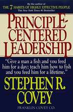 Principle–Centered Leadership: Strategies for Pers Personal & Professional Effectiveness