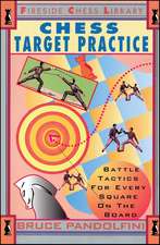 Chess Target Practice: Battle Tactics for Every Square on the Board