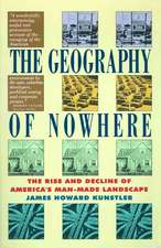 Geography of Nowhere: The Rise and Declineof America's Man-Made Landscape