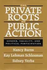 The Private Roots of Public Action – Gender, Equality & Political Participation