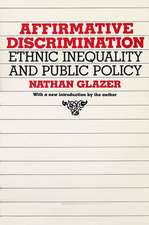 Affirmative Discrimination – Ethnic Inequality & Public Policy