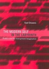 The Modern Self in the Labyrinth – Politics and the Entrapment Imagination