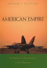 American Empire – The Realities and Consequences of U.S. Diplomacy