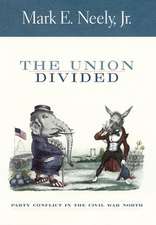 The Union Divided – Party Conflict in the Civil War North