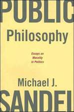 Public Philosophy – Essays on Morals in Politics