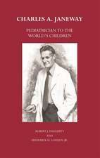 Charles A. Janeway – Pediatrician to the World′s Children