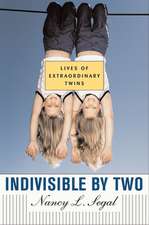 Indivisible by Two – Lives of Extraordinary Twins