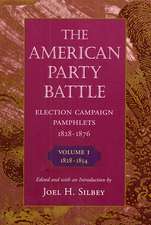 The American Party Battle – Election Campaign Pamphlets, 1828–1876, Volume 1: 1828–1854