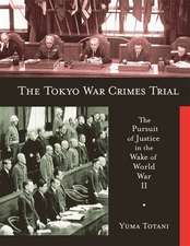 The Tokyo War Crimes Trial – The Pursuit of Justice in the Wake of World War II