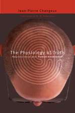 The Physiology of Truth – Neuroscience and Human Knowledge