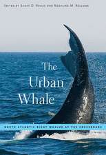 The Urban Whale – North Atlantic Right Whales at the Crossroads