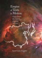 Empire of Texts in Motion – Chinese, Korean, and Taiwanese Transculturations of Japanese Literature