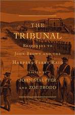 The Tribunal – Responses to John Brown and the Harpers Ferry Raid