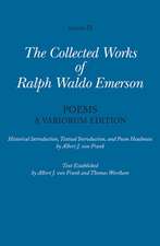 Collected Works of Ralph Waldo Emerson, Volume IX – A Variorum Edition