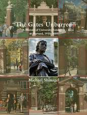 The Gates Unbarred – A History of University Extension at Harvard, 1910 – 2009