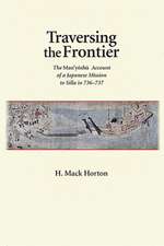 Traversing the Frontier – The Man`yoshu Account of a Japanese Mission to Silla in 736 – 737