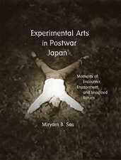 Experimental Arts in Postwar Japan – Moments of Encounter, Engagement, and Imagined Return