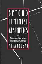 Beyond Feminist Aesthetics – Feminist Literature & Social Change (Paper)