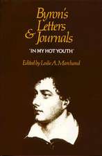 Byron's Letters and Journals, Volume I: 'in My Hot Youth', 1798-1810