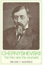 Chernyshevskii – The Man & the Journalist