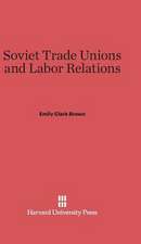 Soviet Trade Unions and Labor Relations