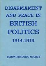 Disarmament & Peace in British Politics 1914–1919