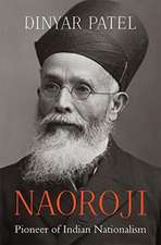 Naoroji – Pioneer of Indian Nationalism