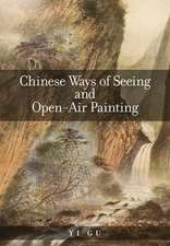 Chinese Ways of Seeing and Open–Air Painting