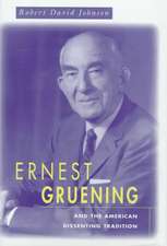 Ernest Gruening & the American Dissenting Tradition