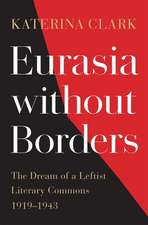 Clark, K: Eurasia without Borders
