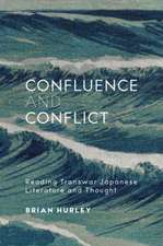 Confluence and Conflict – Reading Transwar Japanese Literature and Thought