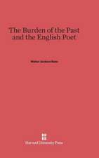 The Burden of the Past and the English Poet