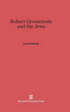 Robert Grosseteste and the Jews