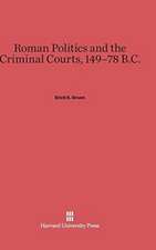 Roman Politics and the Criminal Courts, 149-78 B.C.