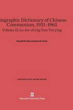 Biographic Dictionary of Chinese Communism, 1921-1965, Volume II, Lo Jui-ch'ing-Yun Tai-ying