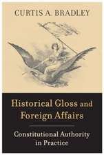 Historical Gloss and Foreign Affairs – Constitutional Authority in Practice