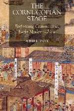 The Cornucopian Stage – Performing Commerce in Early Modern China