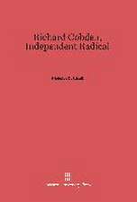 Richard Cobden, Independent Radical