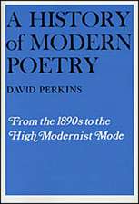 A History of Modern Poetry – From the 1890s to The High Modernist Mode (Paper) V 1 (OIP)